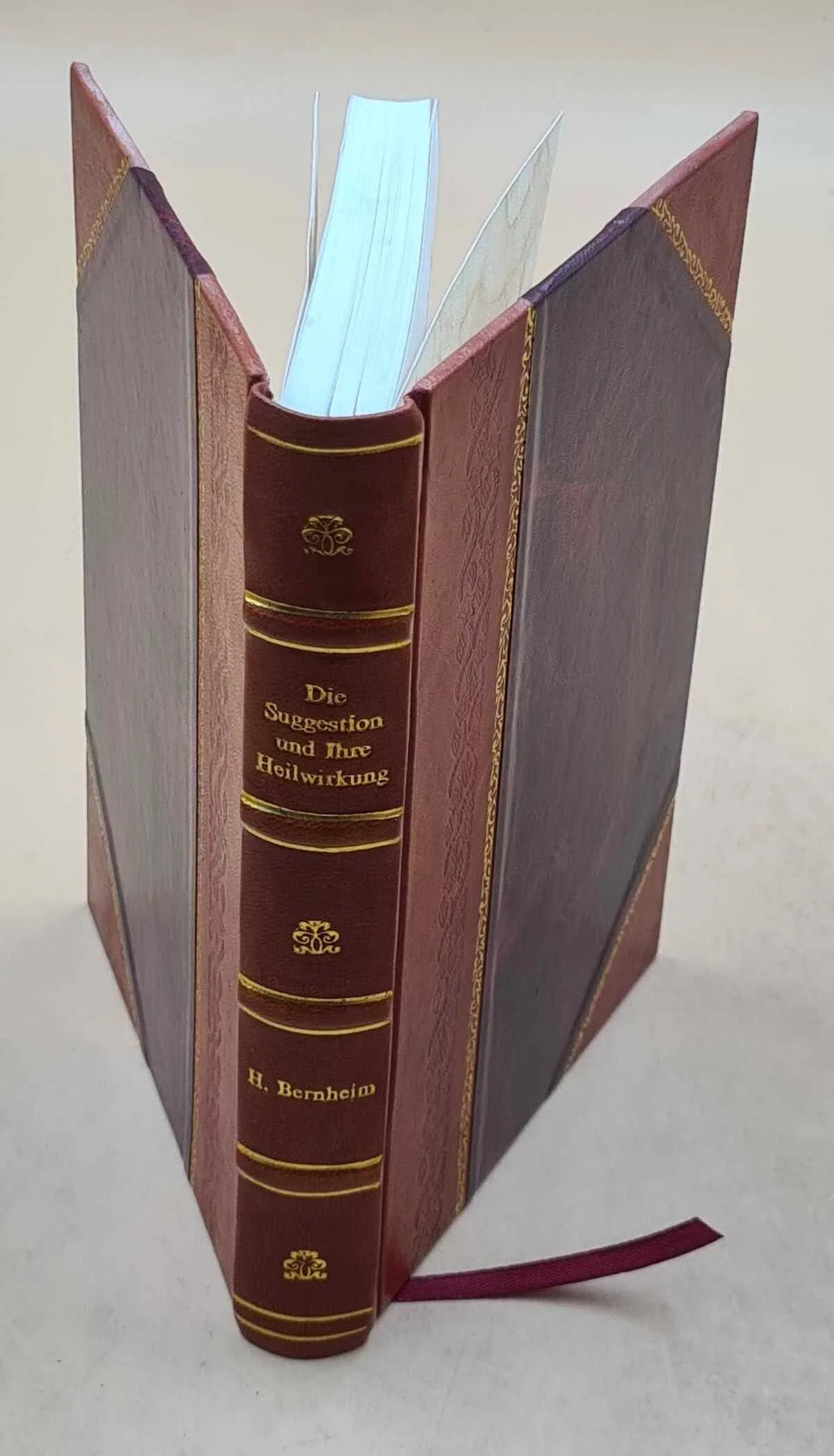Die Suggestion und ihre Heilwirkung / von H. Bernheim ; autorisirte deutsche Ausg. von Sigm. Freud. v.2. Volume v.2 1889 [Leather Bound]